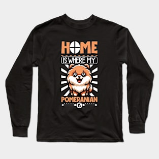 Home is with my Pomeranian Long Sleeve T-Shirt